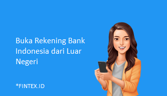 Buka Rekening Bank Indonesia dari Luar Negeri