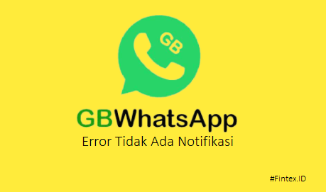 Gbwhatsapp Tidak Ada Notifikasi